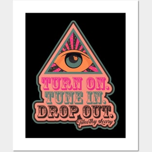 Turn On - Tune In - Drop Out Posters and Art